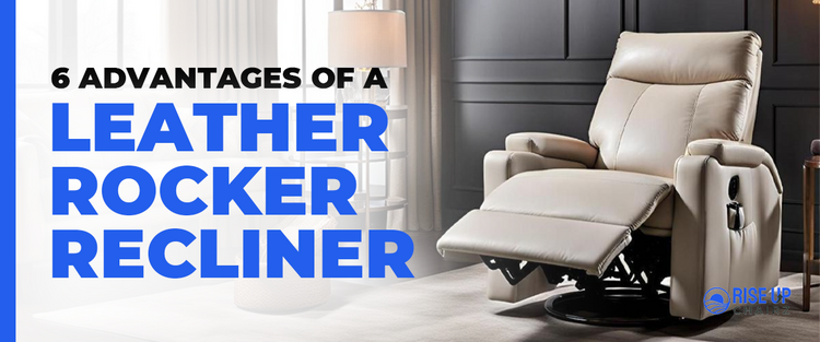 6 Advantages of a Leather Rocker Recliner