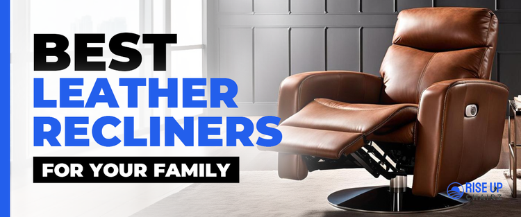 2025 Best Leather Recliner For Your Family