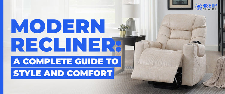 Modern Recliner: A Complete Guide to Style and Comfort