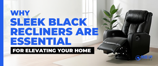 Why Sleek Black Recliners Are Essential for Elevating Your Home