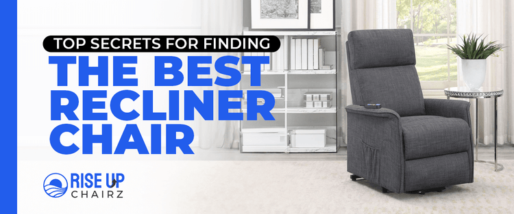 Top Secrets for Finding the Best Recliner Chair